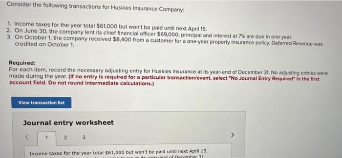 Consider the following transactions for huskies insurance company